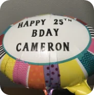 Colorful birthday balloon for Cameron's 25th.